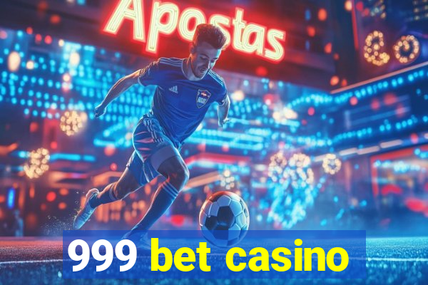 999 bet casino