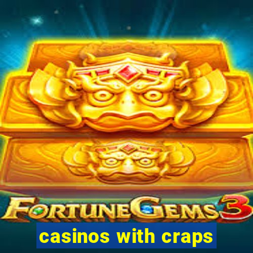 casinos with craps