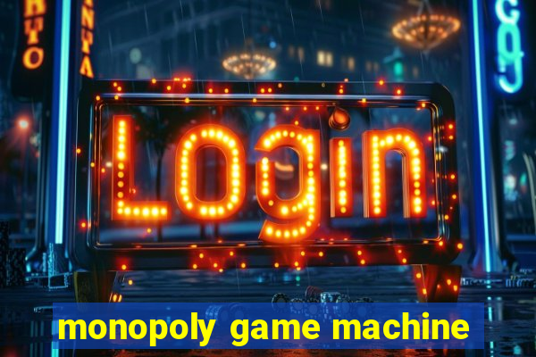 monopoly game machine