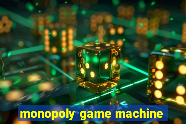 monopoly game machine