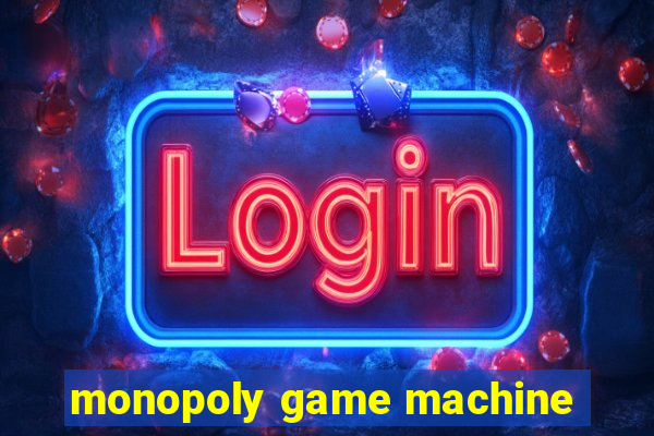 monopoly game machine