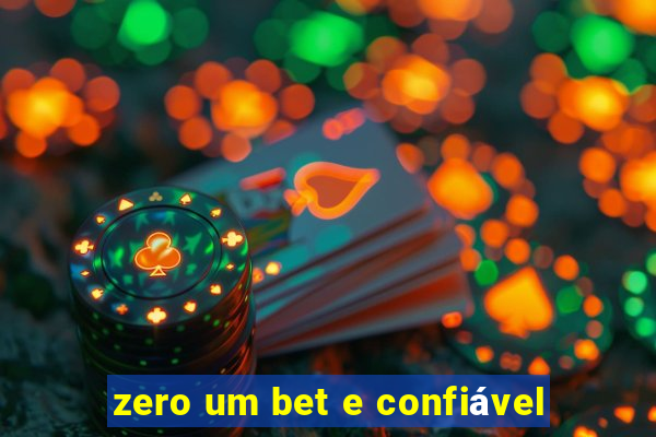 zero um bet e confiável