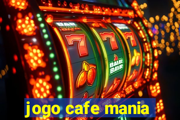 jogo cafe mania