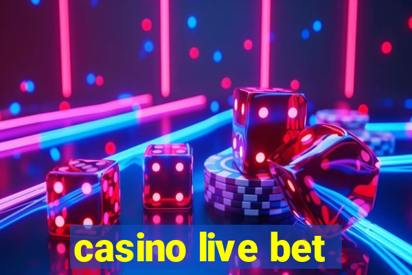 casino live bet