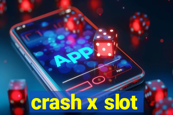 crash x slot