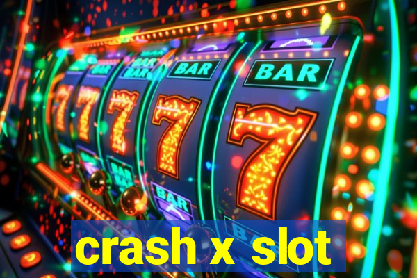 crash x slot