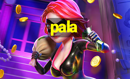 pala