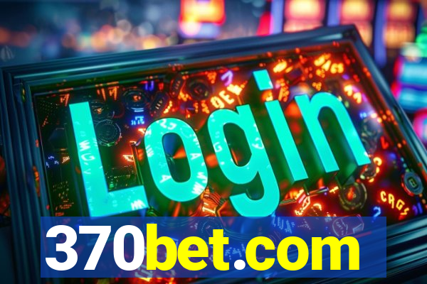 370bet.com