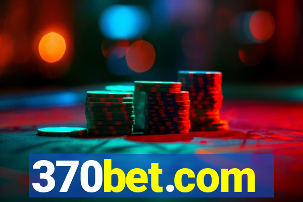 370bet.com