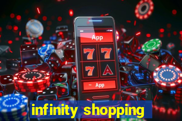 infinity shopping