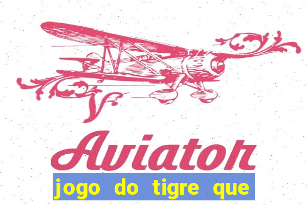 jogo do tigre que dao bonus no cadastro