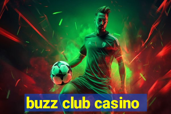 buzz club casino