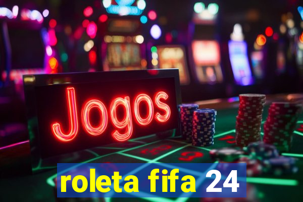 roleta fifa 24