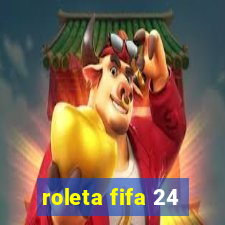 roleta fifa 24