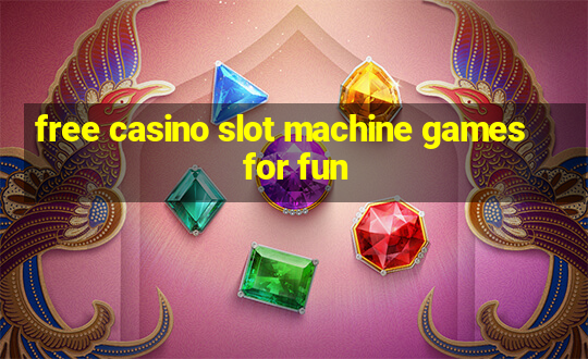 free casino slot machine games for fun