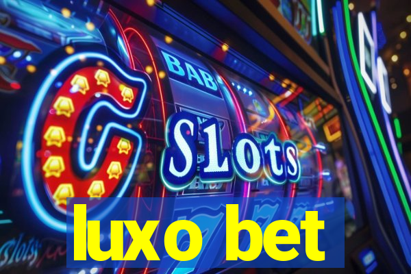 luxo bet