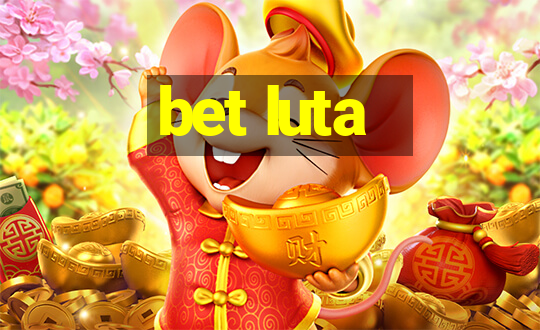 bet luta