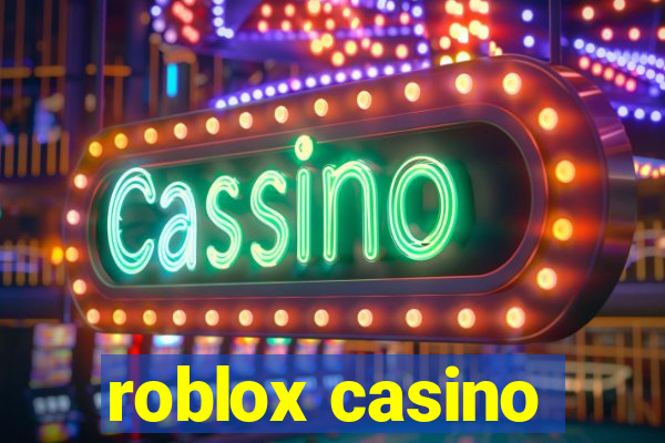 roblox casino