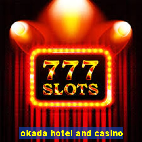 okada hotel and casino