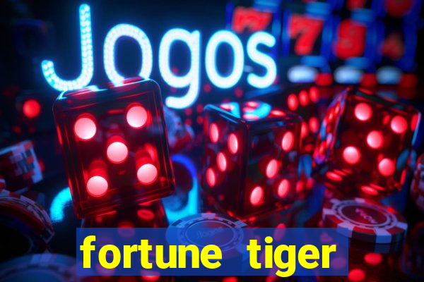 fortune tiger depósito minimo