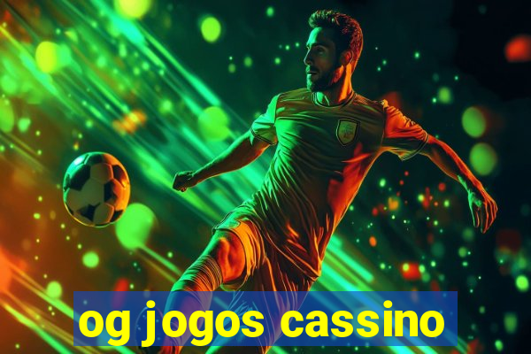 og jogos cassino