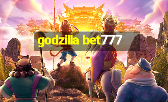 godzilla bet777