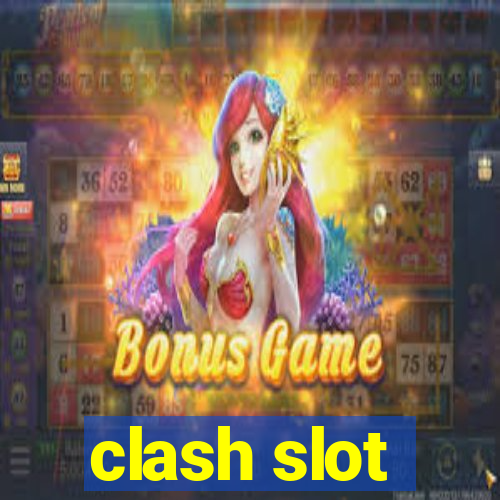 clash slot