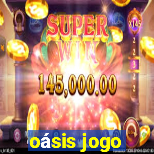 oásis jogo