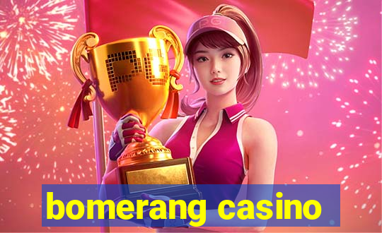 bomerang casino