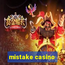 mistake casino