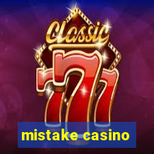 mistake casino