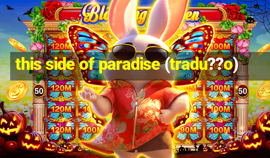 this side of paradise (tradu??o)