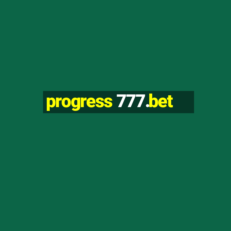 progress 777.bet