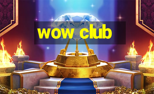 wow club