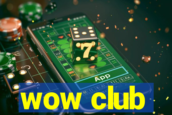 wow club