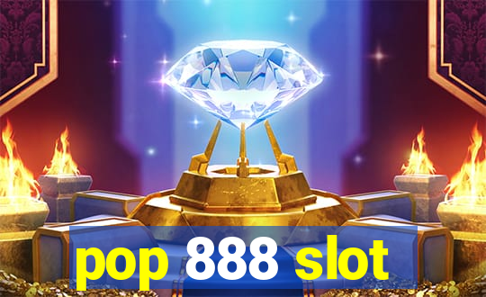 pop 888 slot