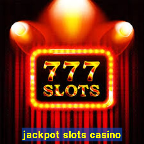 jackpot slots casino