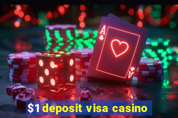 $1 deposit visa casino