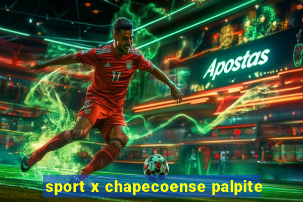 sport x chapecoense palpite