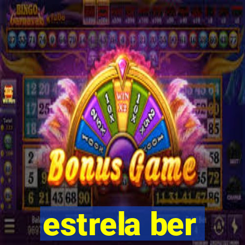 estrela ber