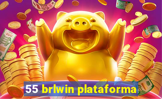 55 brlwin plataforma