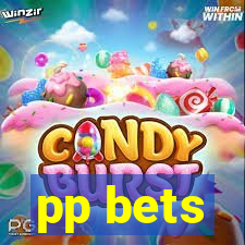 pp bets