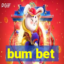 bum bet