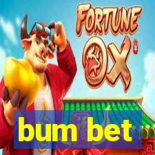 bum bet