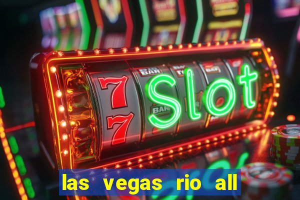 las vegas rio all suite hotel and casino