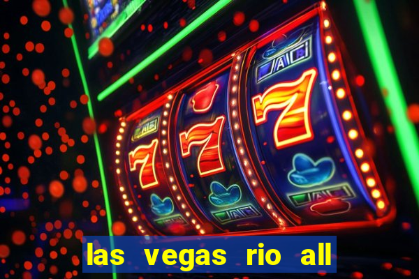 las vegas rio all suite hotel and casino