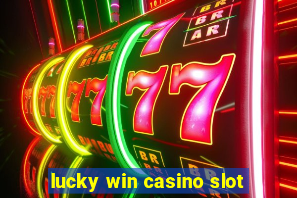 lucky win casino slot