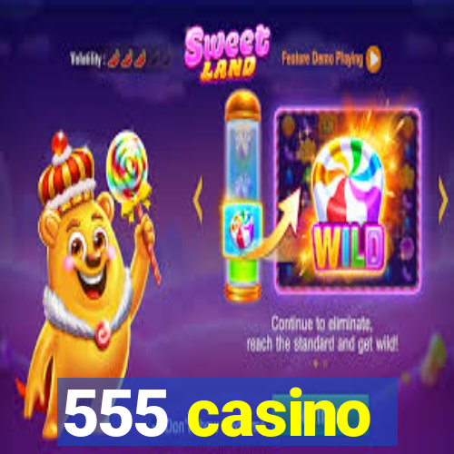 555 casino