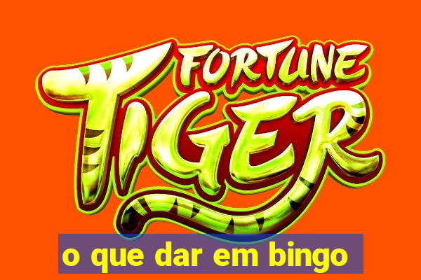 o que dar em bingo