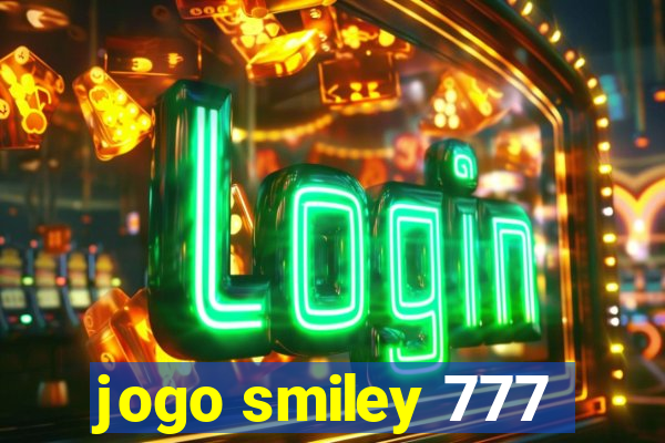 jogo smiley 777